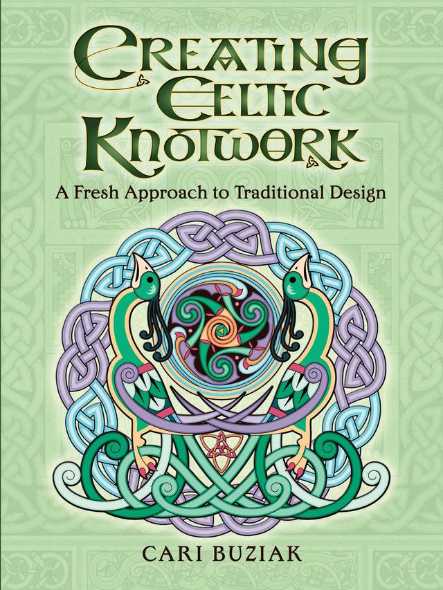 Creating Celtic Knotwork by Cari Buziak