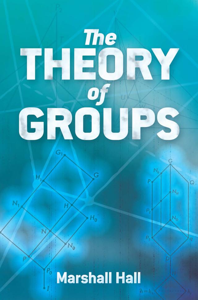 The Theory of Groups by Marshall Hall