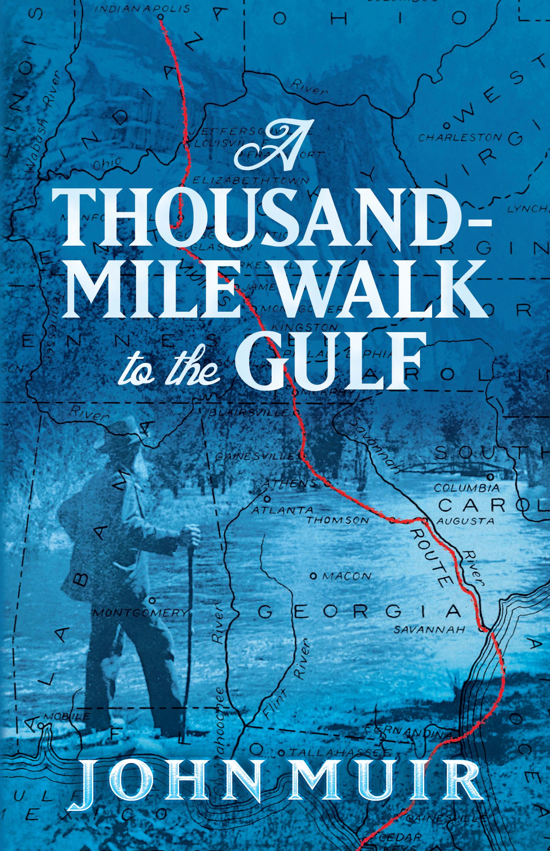 A Thousand-Mile Walk to the Gulf