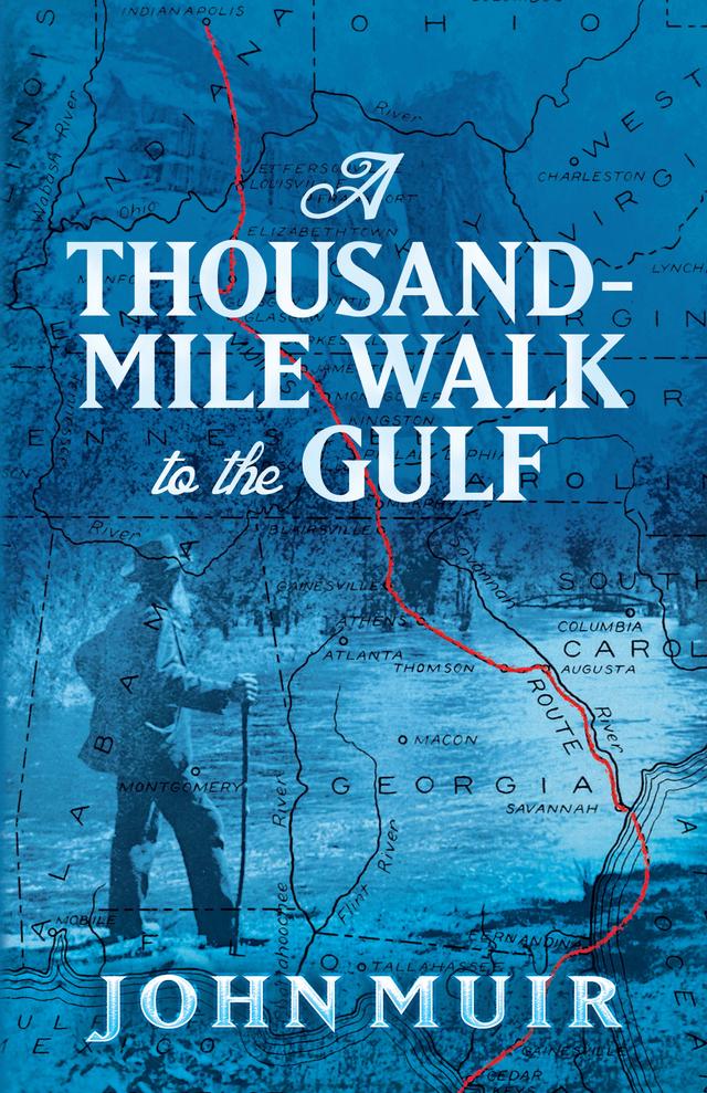 A Thousand-Mile Walk to the Gulf by John Muir, William Frederic Badè