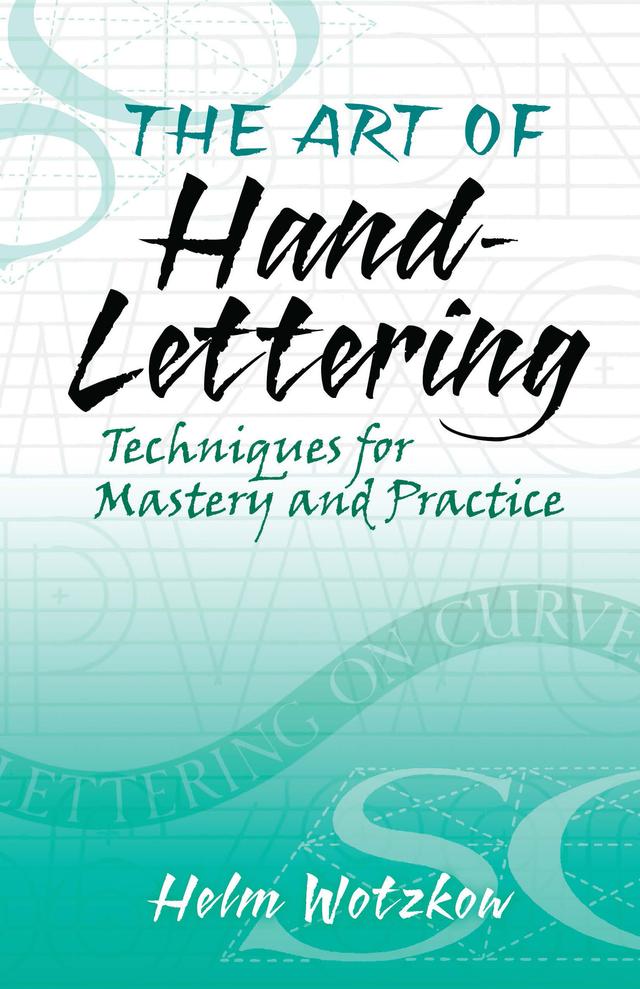The Art of Hand-Lettering by Helm Wotzkow