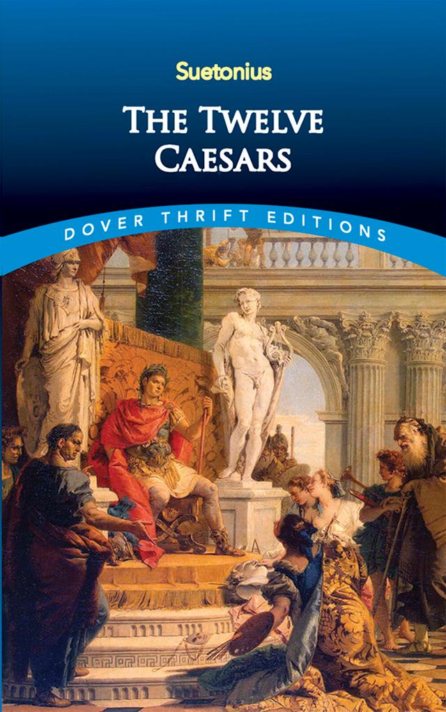 The Twelve Caesars by J. C. Rolfe, Suetonius