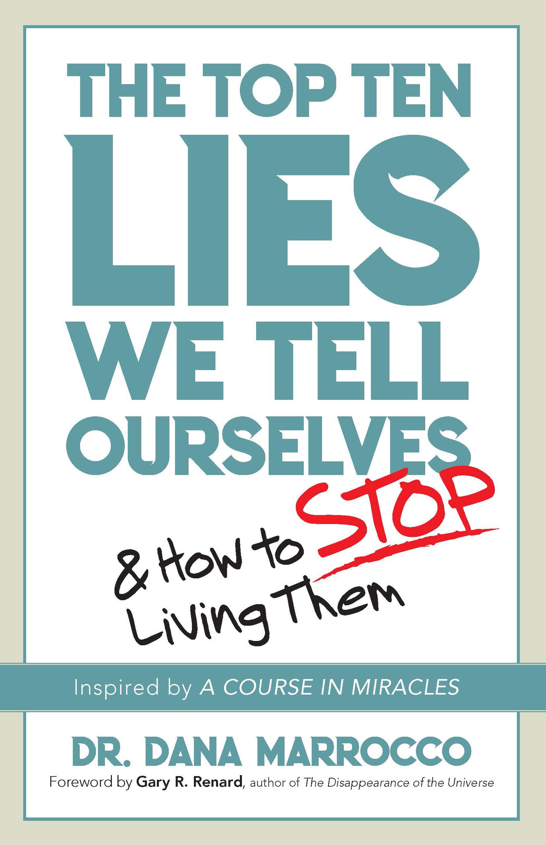 The Top Ten Lies We Tell Ourselves