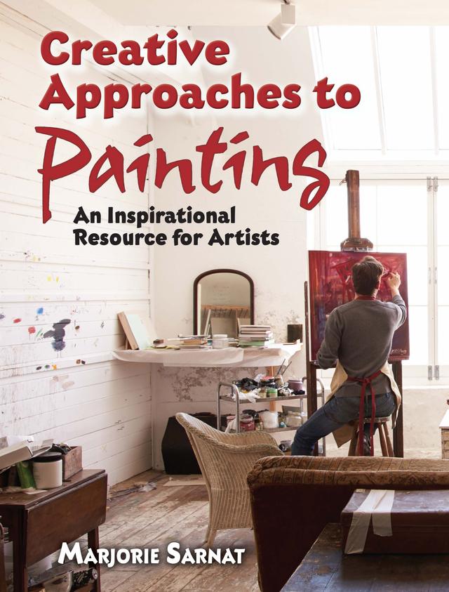 Creative Approaches to Painting by Marjorie Sarnat