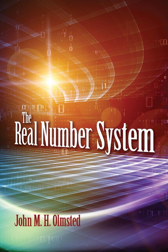 The Real Number System by John M. H. Olmsted