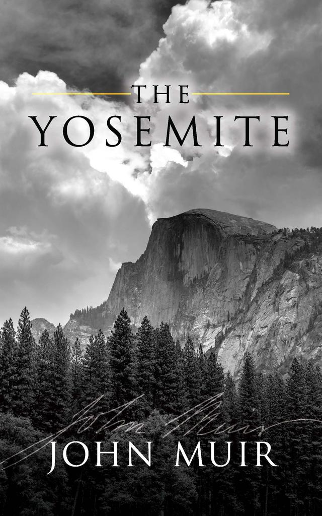 The Yosemite by John Muir
