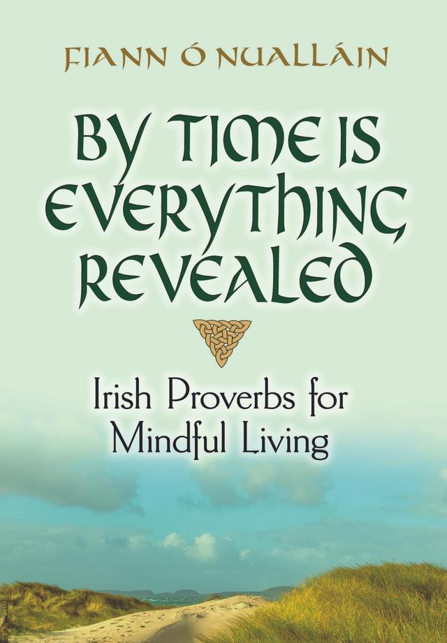 By Time Is Everything Revealed by Fiann O'Nuallain