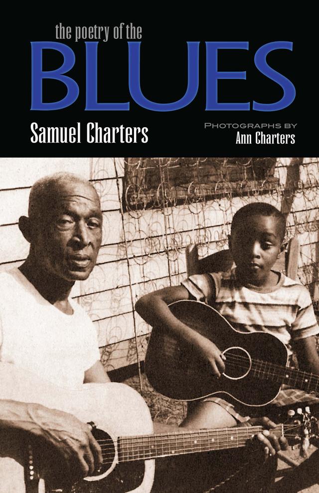 The Poetry of the Blues by Ann Charters, Samuel Charters