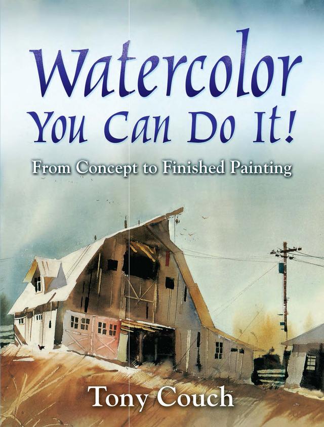Watercolor: You Can Do It! by Tony Couch
