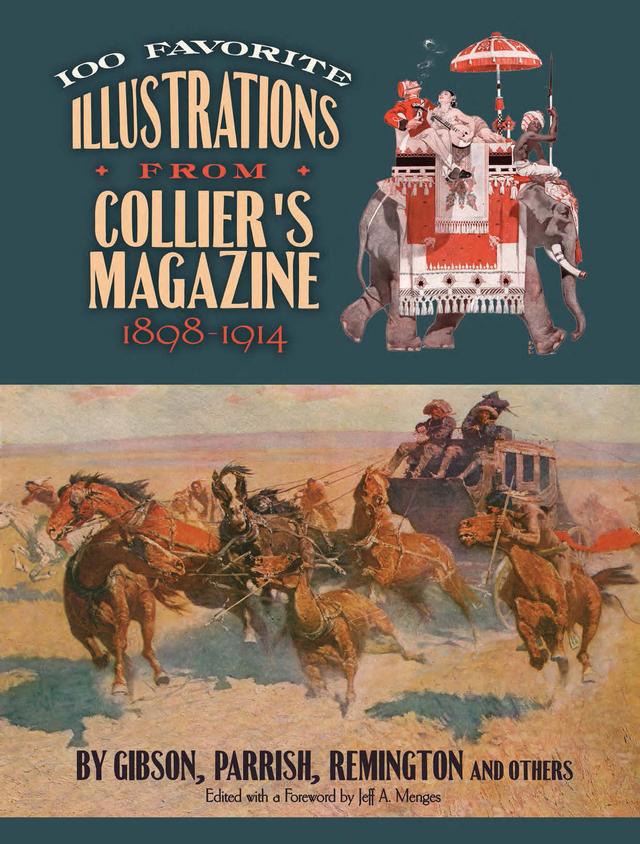 100 Favorite Illustrations from Collier's Magazine, 1898-1914 by Jeff Menges, Peter F. Collier
