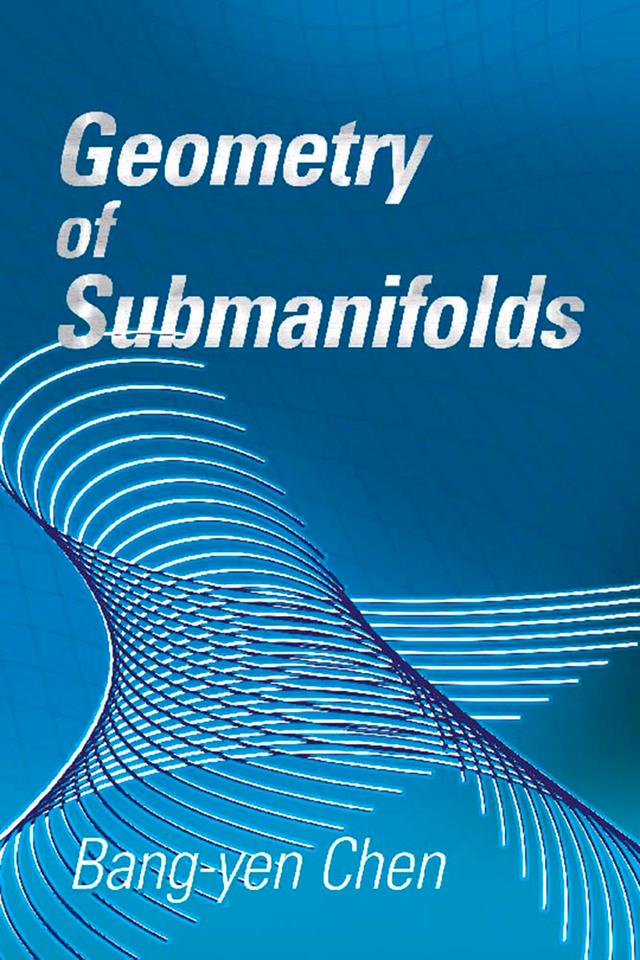 Geometry of Submanifolds by Bang-Yen Chen