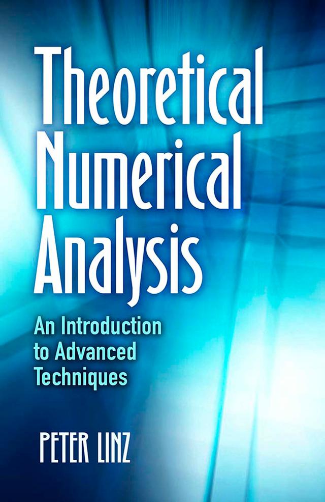 Theoretical Numerical Analysis by Peter Linz