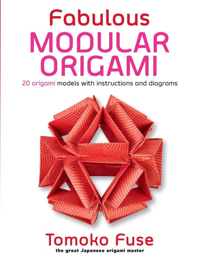 Fabulous Modular Origami by Tomoko Fuse