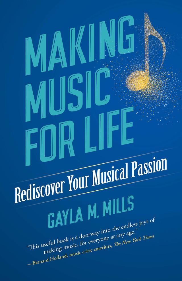 Making Music for Life by Gayla M. Mills