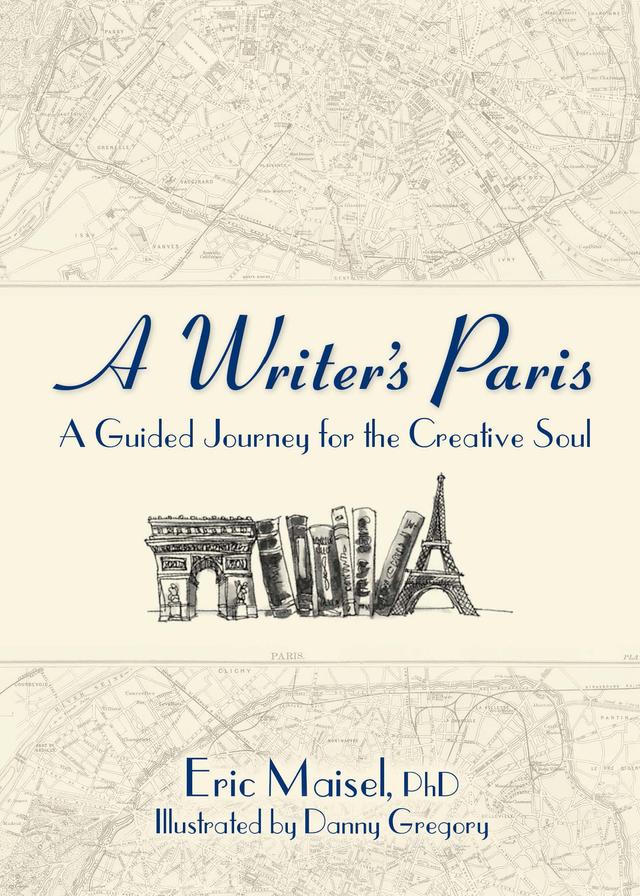 A Writer's Paris by Eric Maisel