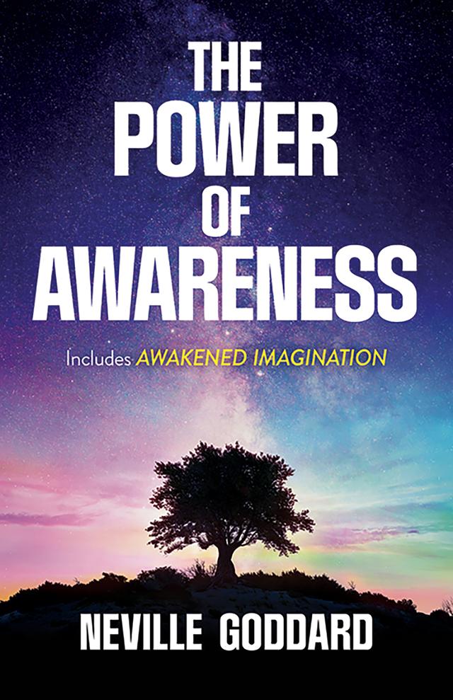 The Power of Awareness by Neville Goddard