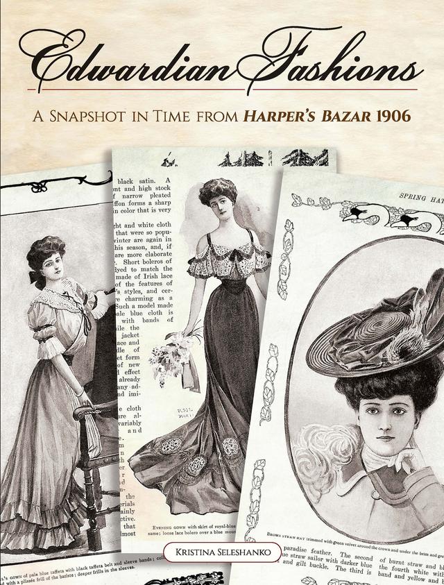 Edwardian Fashions by Kristina Seleshanko