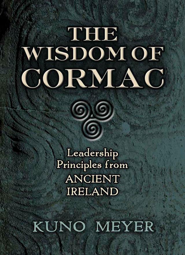 The Wisdom of Cormac by Kuno Meyer
