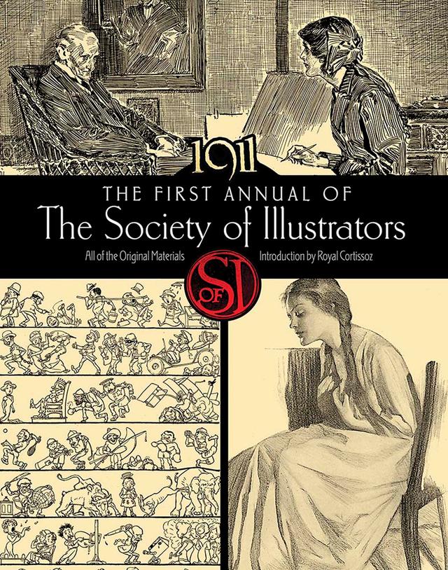 The First Annual of the Society of Illustrators, 1911 by Royal Cortissoz, Society of Illustrators