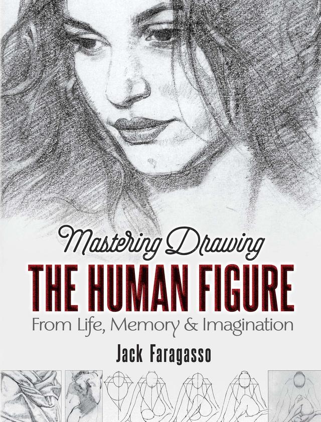 Mastering Drawing the Human Figure by Jack Faragasso