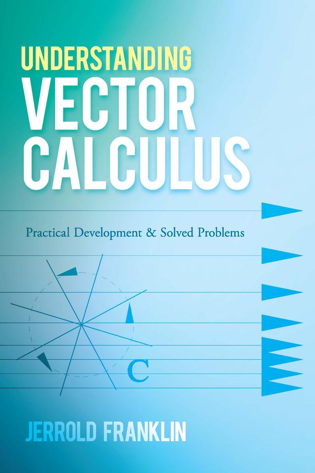 Understanding Vector Calculus by Jerrold Franklin