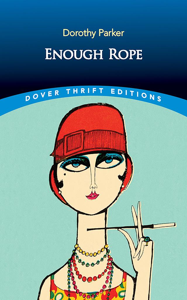 Enough Rope by Dorothy Parker