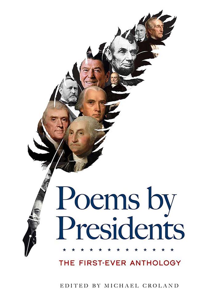 Poems by Presidents: The First-Ever Anthology by Michael Croland
