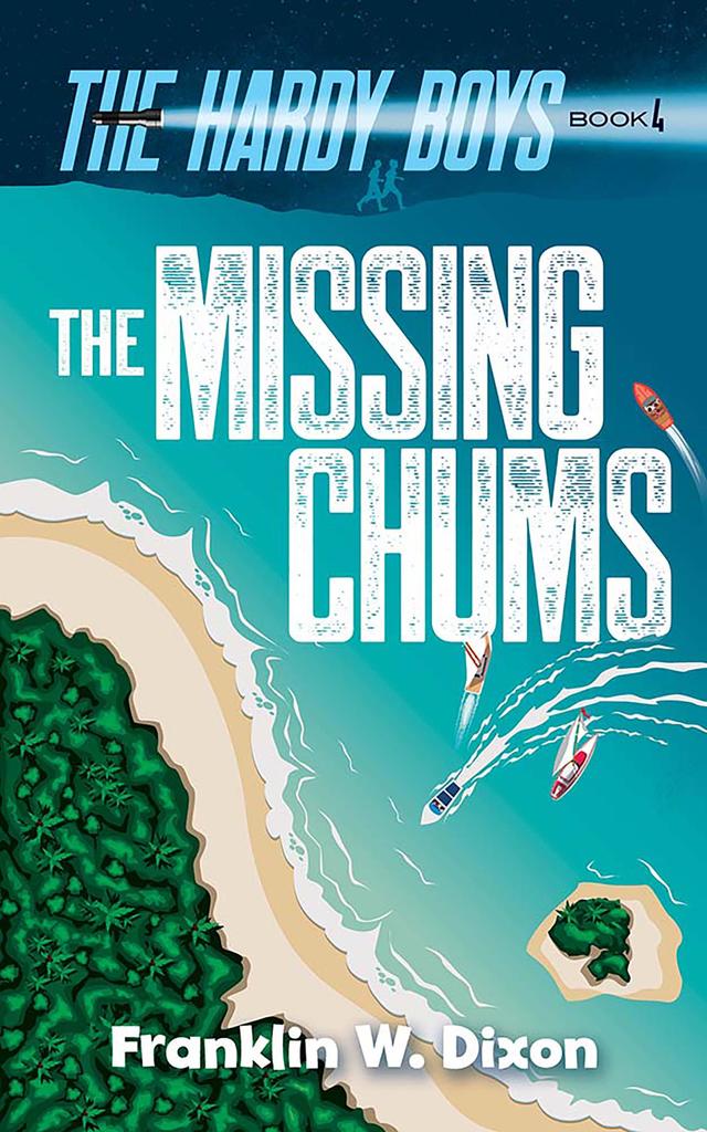 Missing Chums by Franklin W. Dixon
