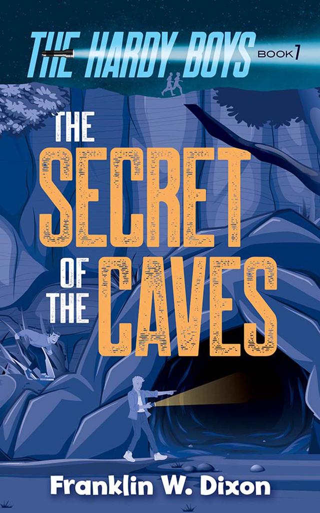 The Secret of the Caves by Franklin W. Dixon