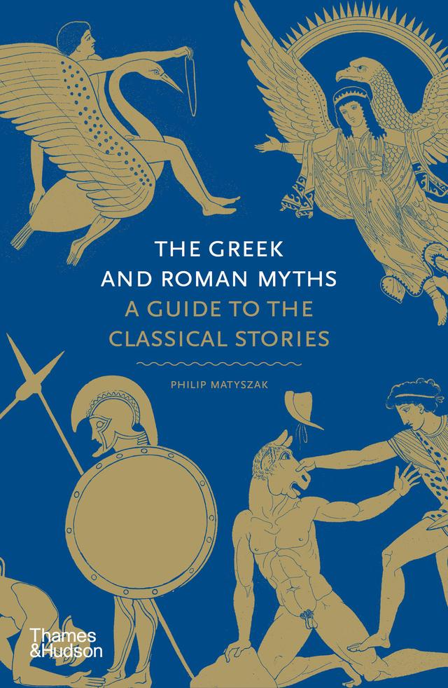 The Greek and Roman Myths by Philip Matyszak