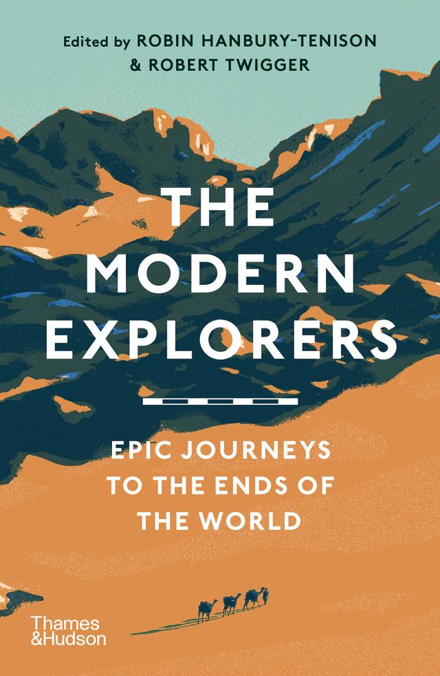 Modern Explorers by Robert Twigger, Robin Hanbury-Tenison