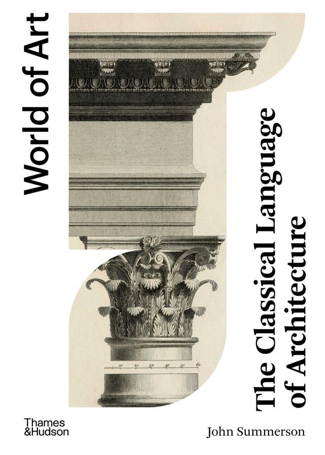 The Classical Language of Architecture by Alan Powers, John Summerson