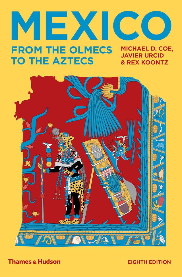 Mexico by Javier Urcid, Michael D. Coe