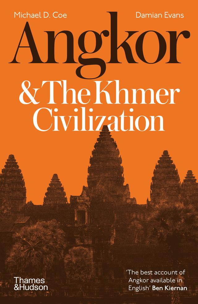 Angkor and the Khmer Civilization by Damian Evans, Michael D. Coe