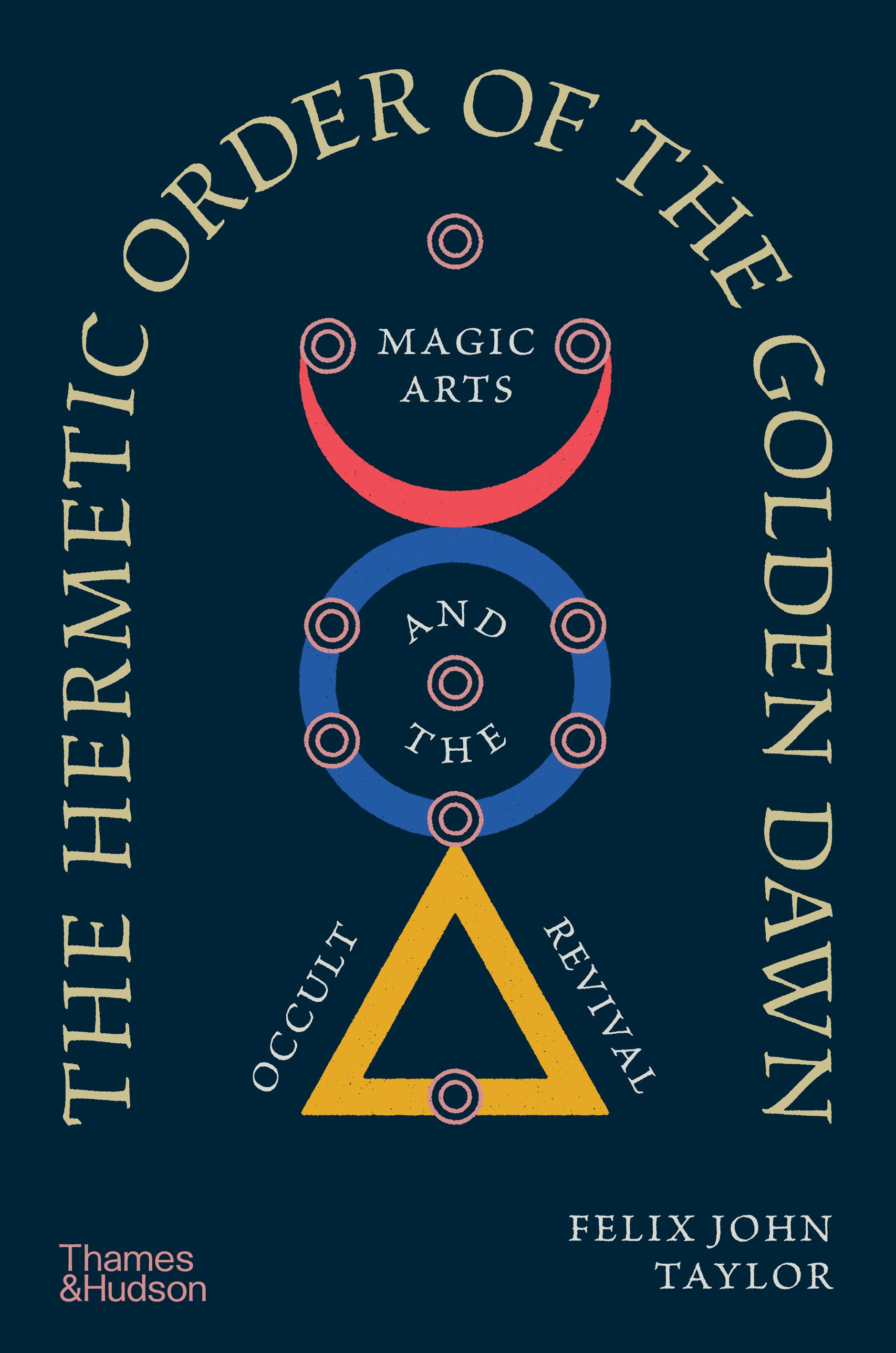 The Hermetic Order of the Golden Dawn