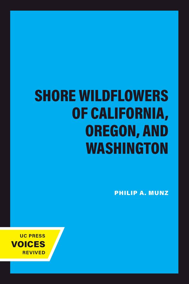Shore Wildflowers of California, Oregon, and Washington by Philip A. Munz
