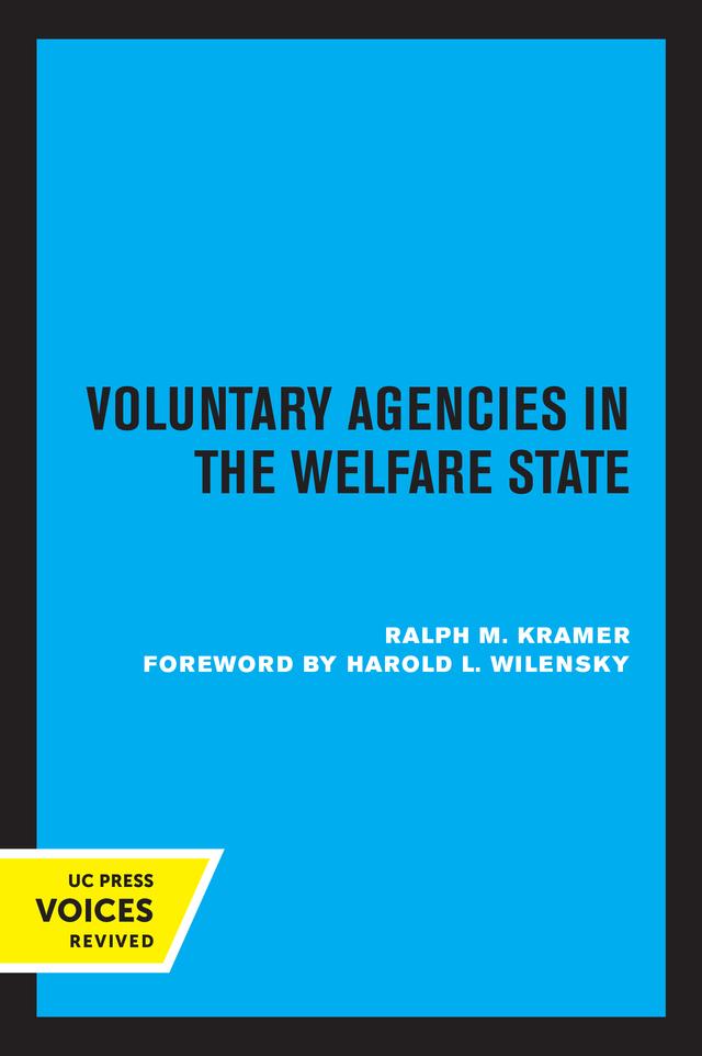 Voluntary Agencies in the Welfare State by Ralph M. Kramer