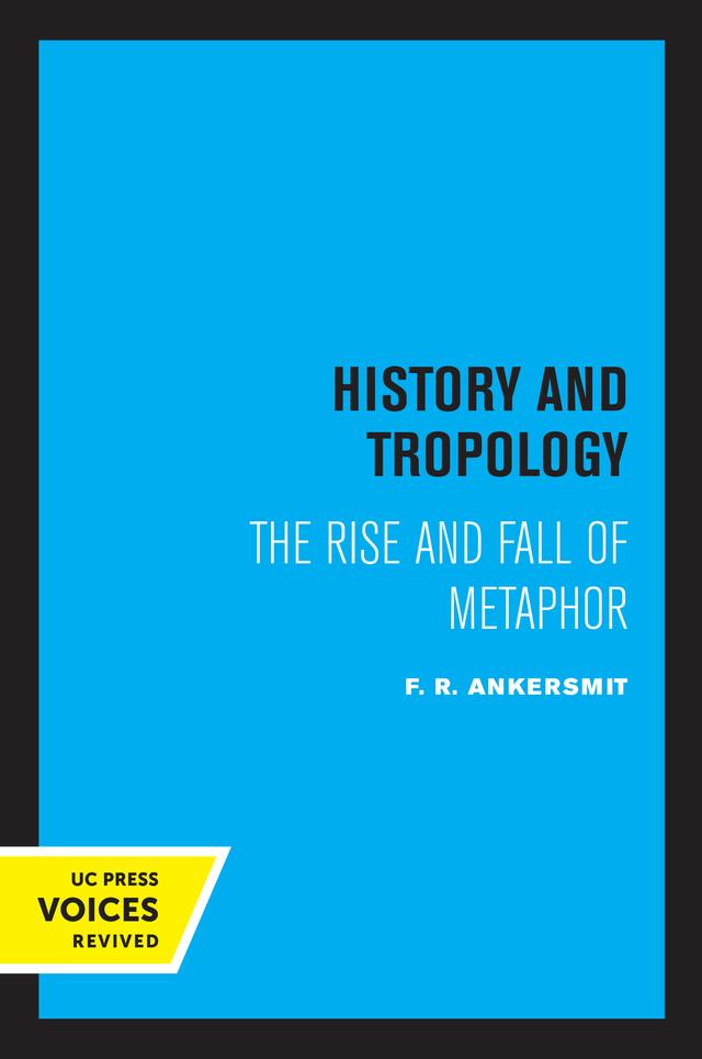 History and Tropology by F. R. Ankersmit