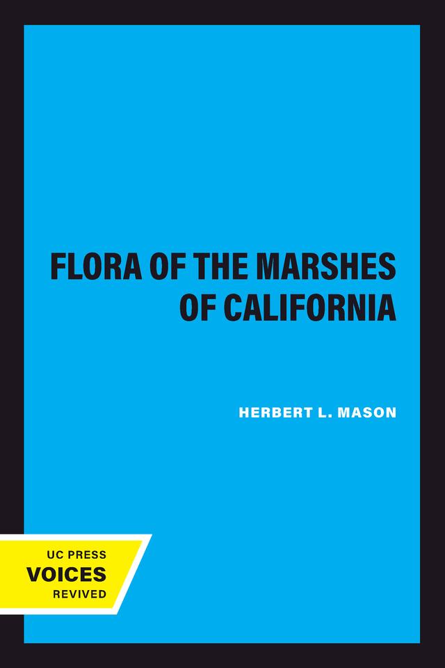 A Flora of the Marshes of California by Herbert L. Mason