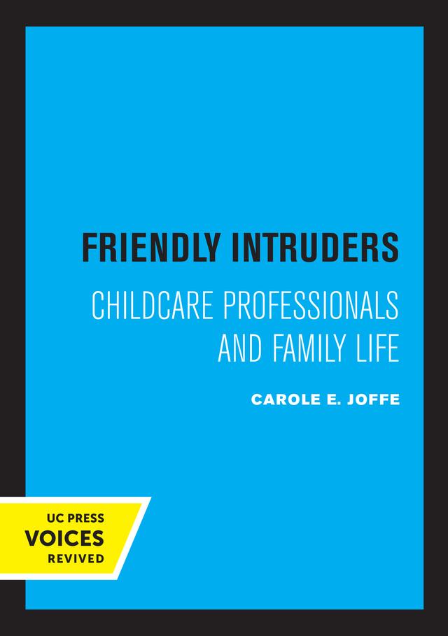 Friendly Intruders by Carole Joffe