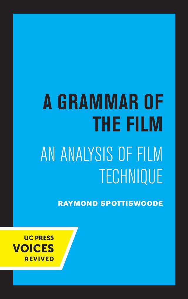 A Grammar of the Film by Raymond Spottiswoode