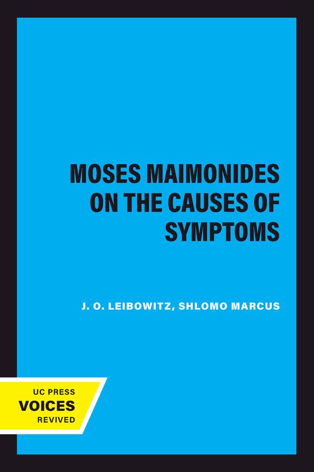 Moses Maimonides on the Causes of Symptoms by J. O. Leibowitz, Shlomo Marcus