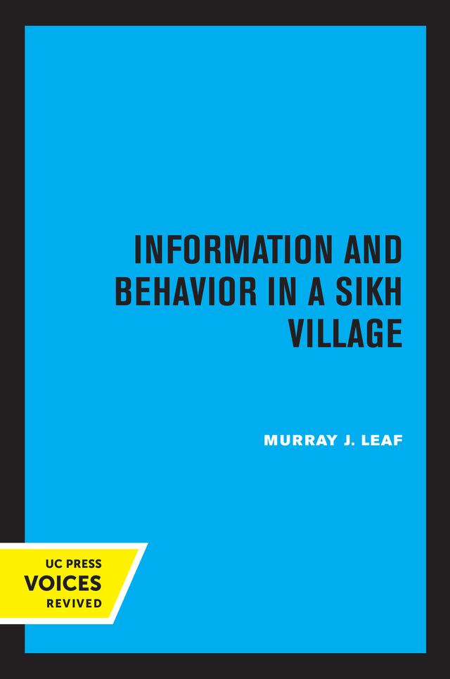 Information and Behavior in a Sikh Village by Murray J. Leaf