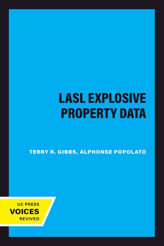 LASL Explosive Property Data by Alphonse Popolato, Terry R. Gibbs