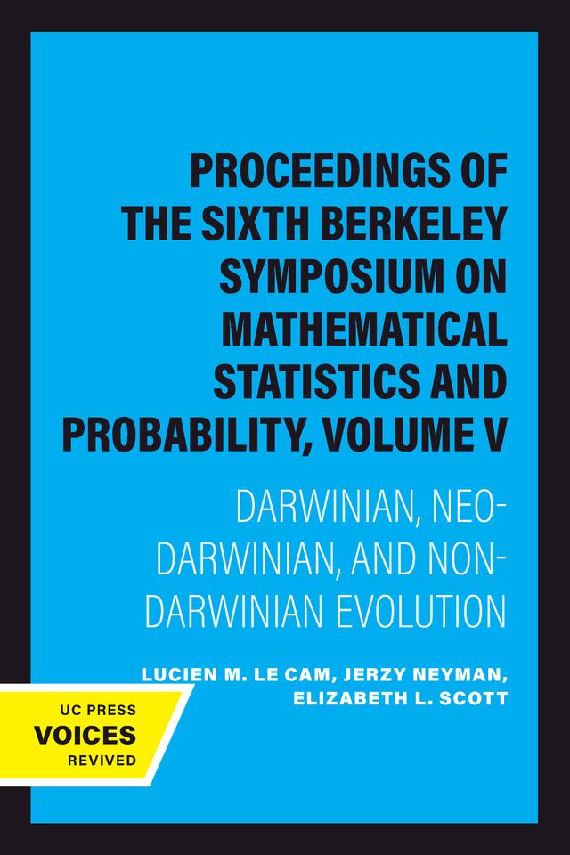 Proceedings of the Sixth Berkeley Symposium on Mathematical Statistics and Probability, Volume V by Jerzy Neyman, Lucien M. Le Cam