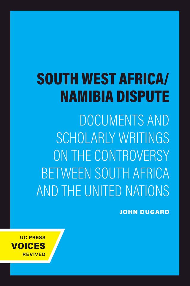 The South West Africa/Namibia Dispute by John Dugard