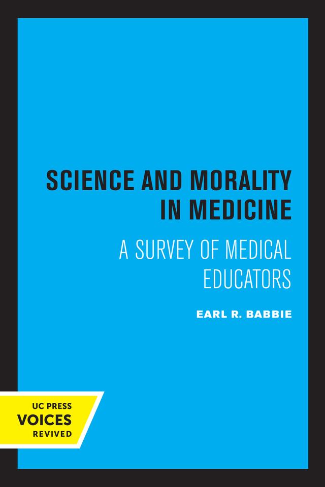 Science and Morality in Medicine by Earl R. Babbie