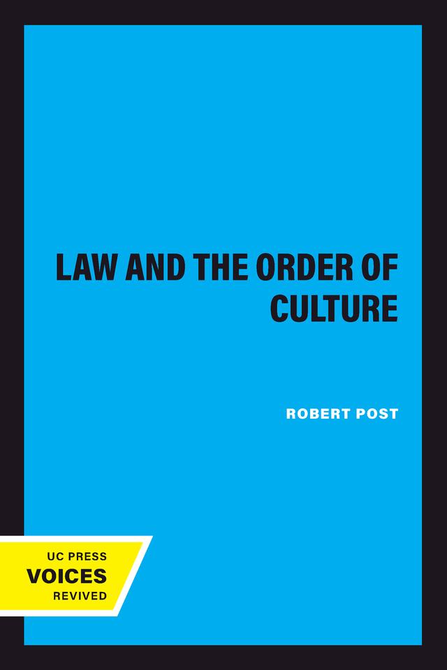 Law and the Order of Culture by Robert Post