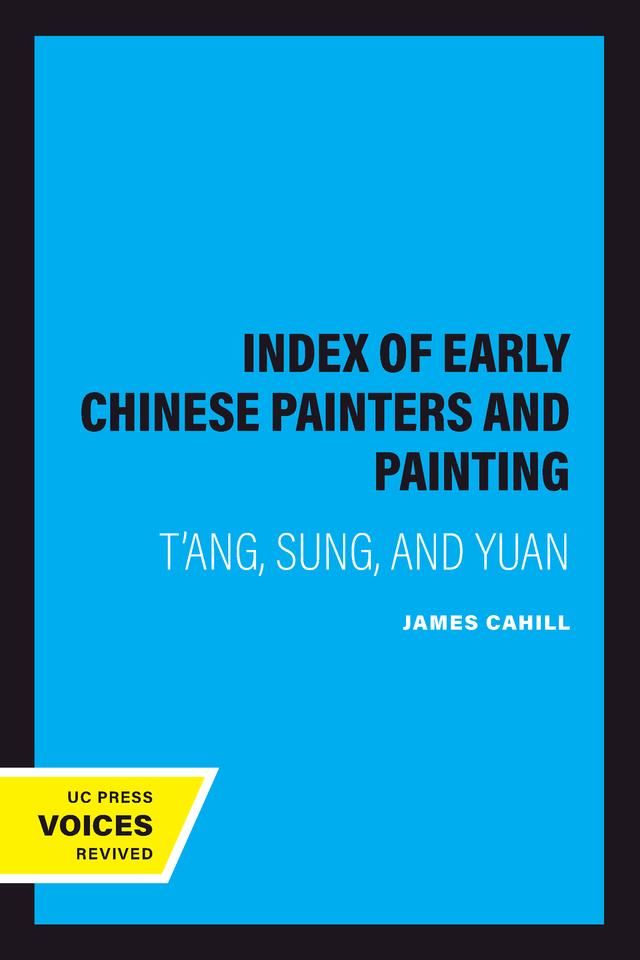 An Index of Early Chinese Painters and Painting by James Cahill