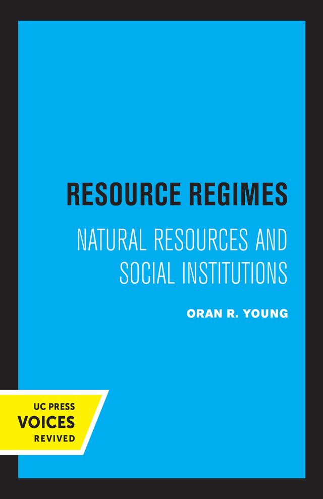Resource Regimes by Oran R. Young